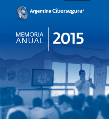 Argentina Cibersegura presenta su Memoria Anual 2015